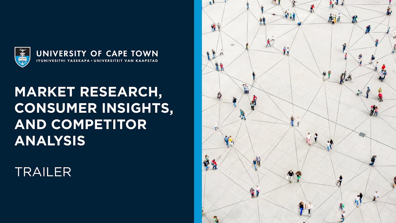 UCT Market Research, Consumer Insights, and Competitor Analysis Online Short Course | Trailer
