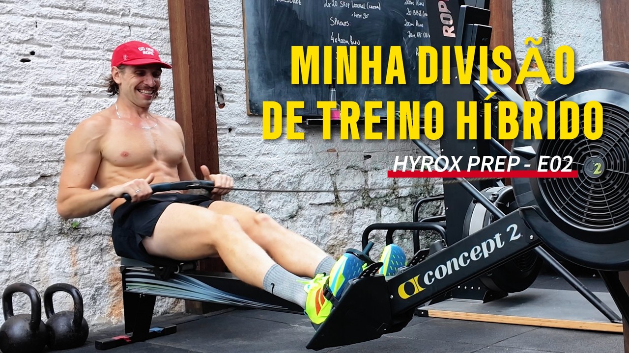Minha divisão de treino híbrido | HYROX PREP - E02