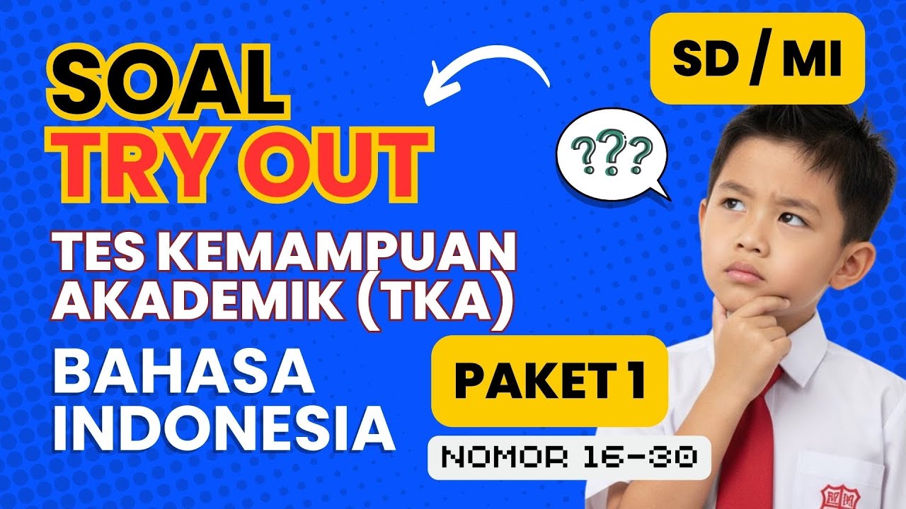 Soal Try Out TKA SD / MI - Bahasa Indonesia - No. 16-30 - PAKET 1