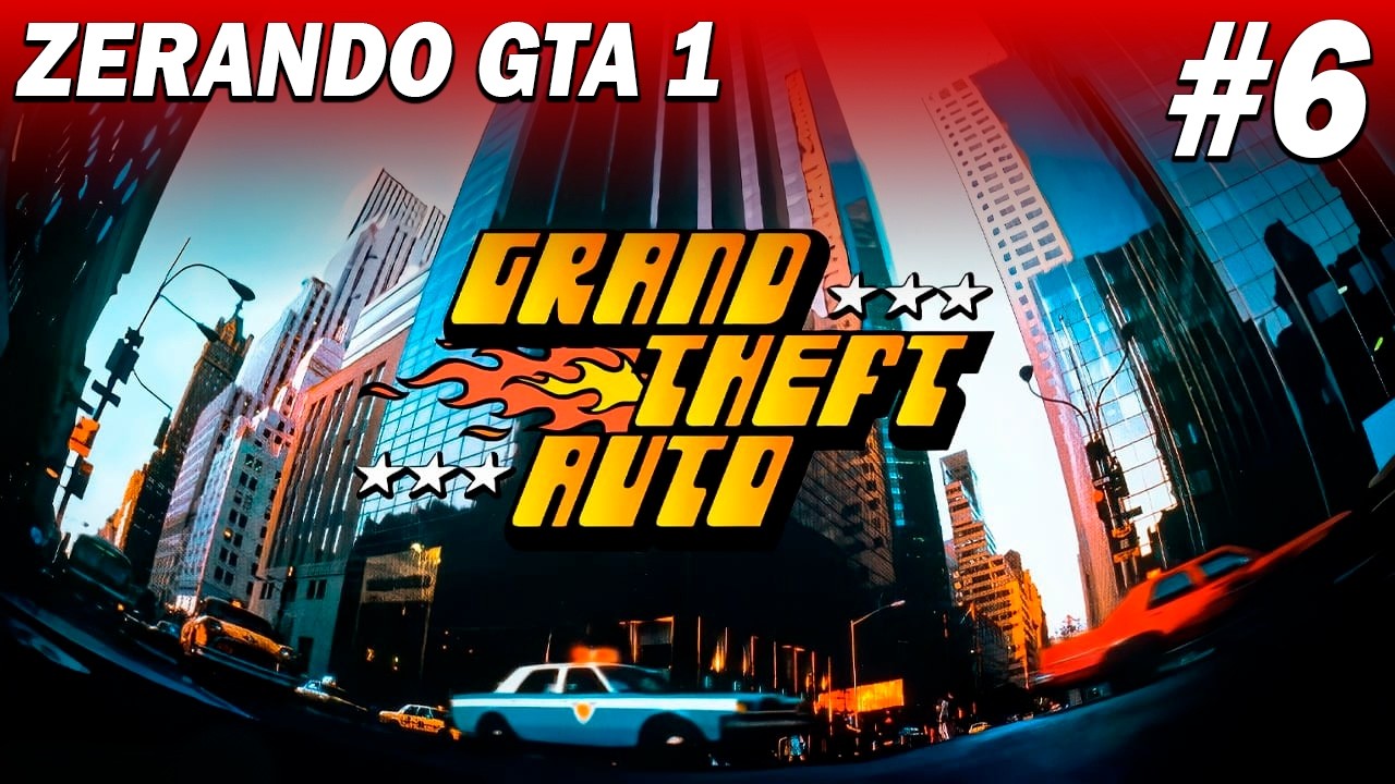 🔴 DESAFIO ZERANDO TODOS OS GTAs - GTA 1 #6