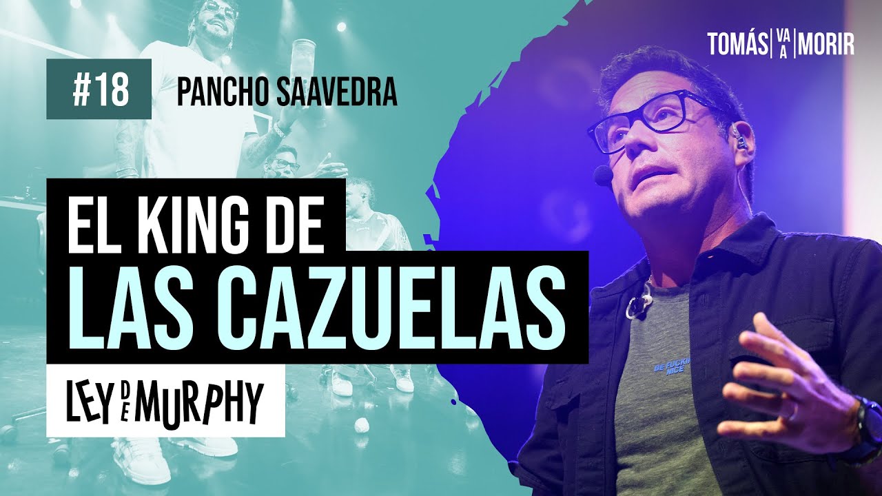 El King de las Cazuelas | Pancho Saavedra en Ley de Murphy