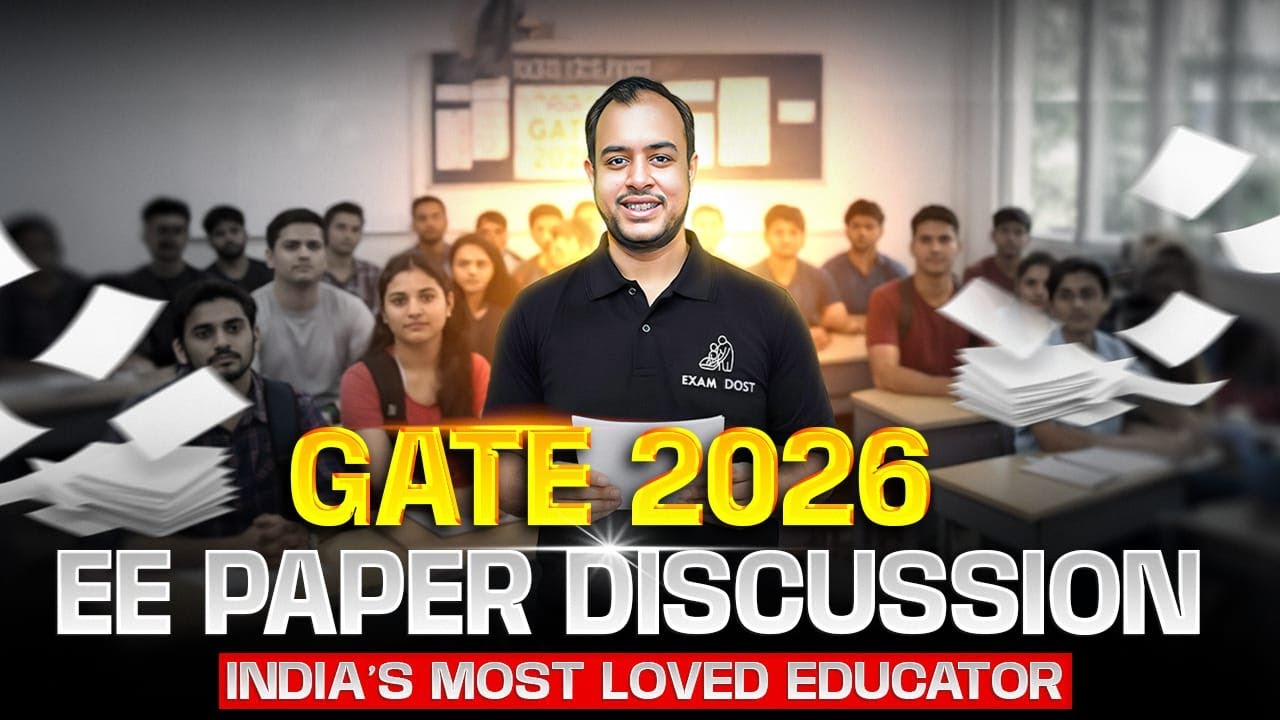 GATE 2026 EE Paper Discussion by India’s Most Loved EE, EC, IN Educator | Ankit Goyal | One Man Army