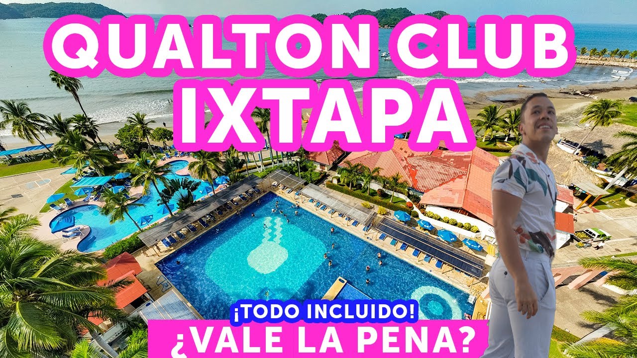 Hotel QUALTON IXTAPA 2026 Todo incluido ixtapa zihuatanejo