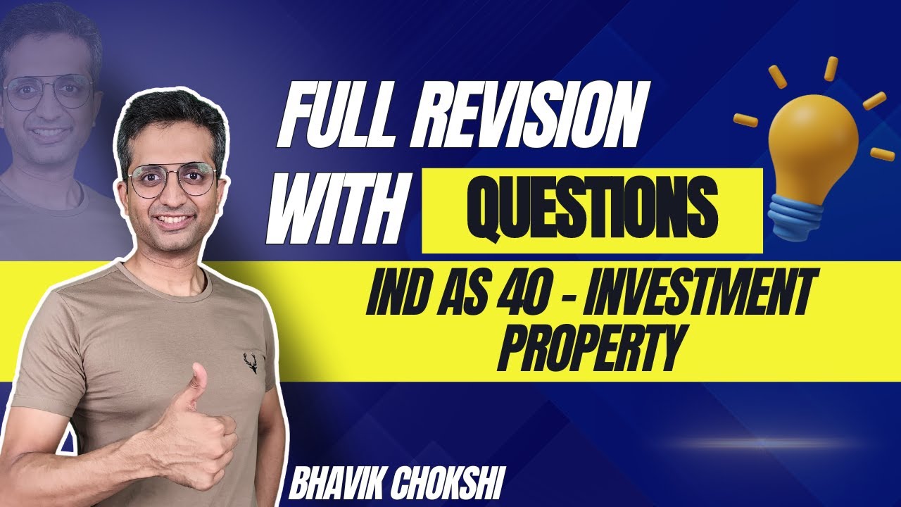 Ind AS 40 Investment Property +Imp  Qstns | CA FINAL REVISION LECTURE | FR & AFM BY BHAVIK CHOKSHI