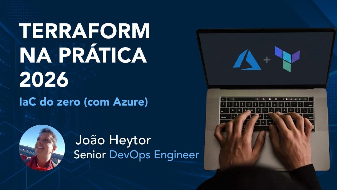 Terraform na pr&aacute;tica 2026: IaC do zero (com Azure)