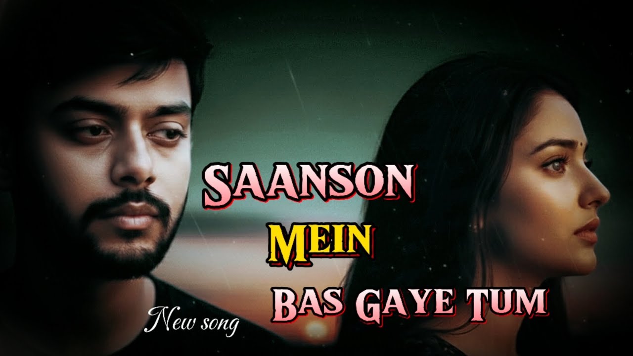 Saanson Mein Bas Gaye Tum | Romantic Sad Love Song | Hindi Melody
