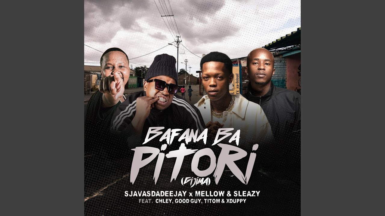 Bafana Ba Pitori (feat. Chley, Titom, Xduppy, Goodguy Styles)