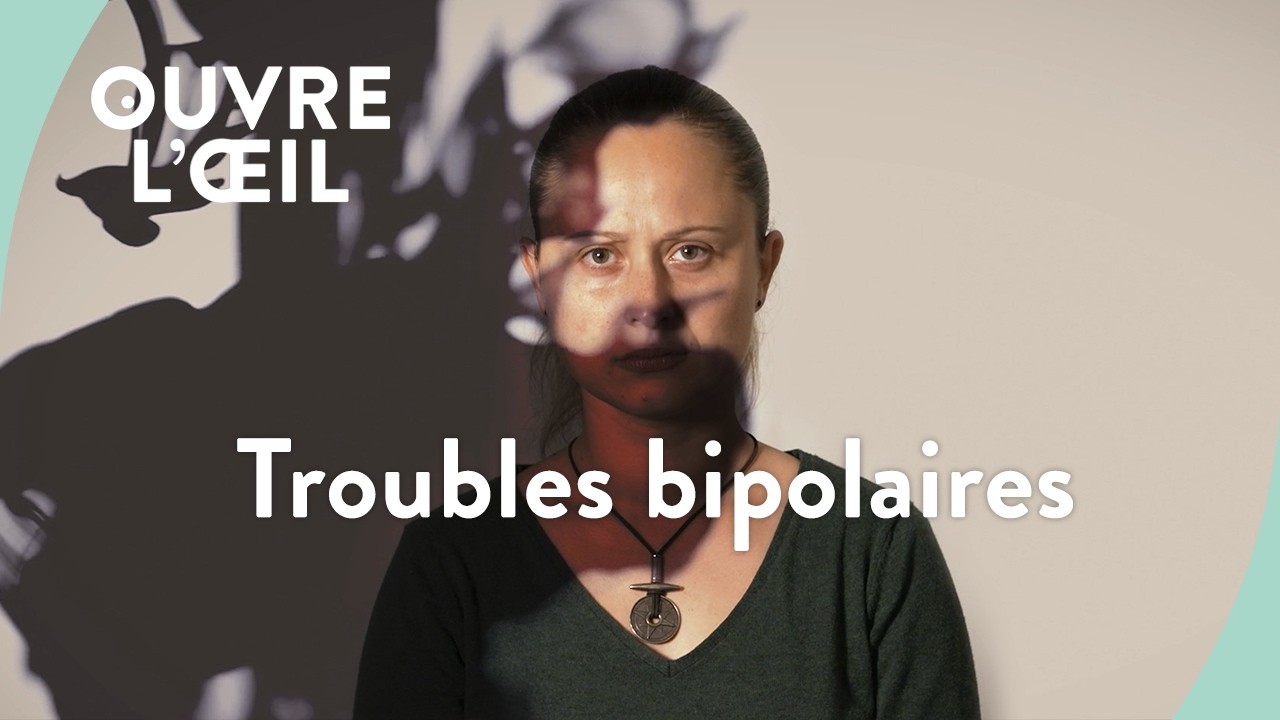 Dans la tête d'une personne bipolaire | Ouvre l'œil