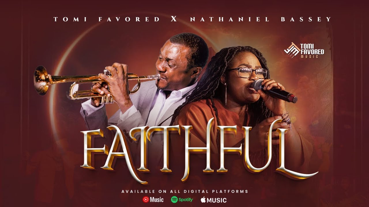 FAITHFUL | Tomi Favored and Nathaniel Bassey | #nathanielbassey #faithful @NathanielBasseyMain 