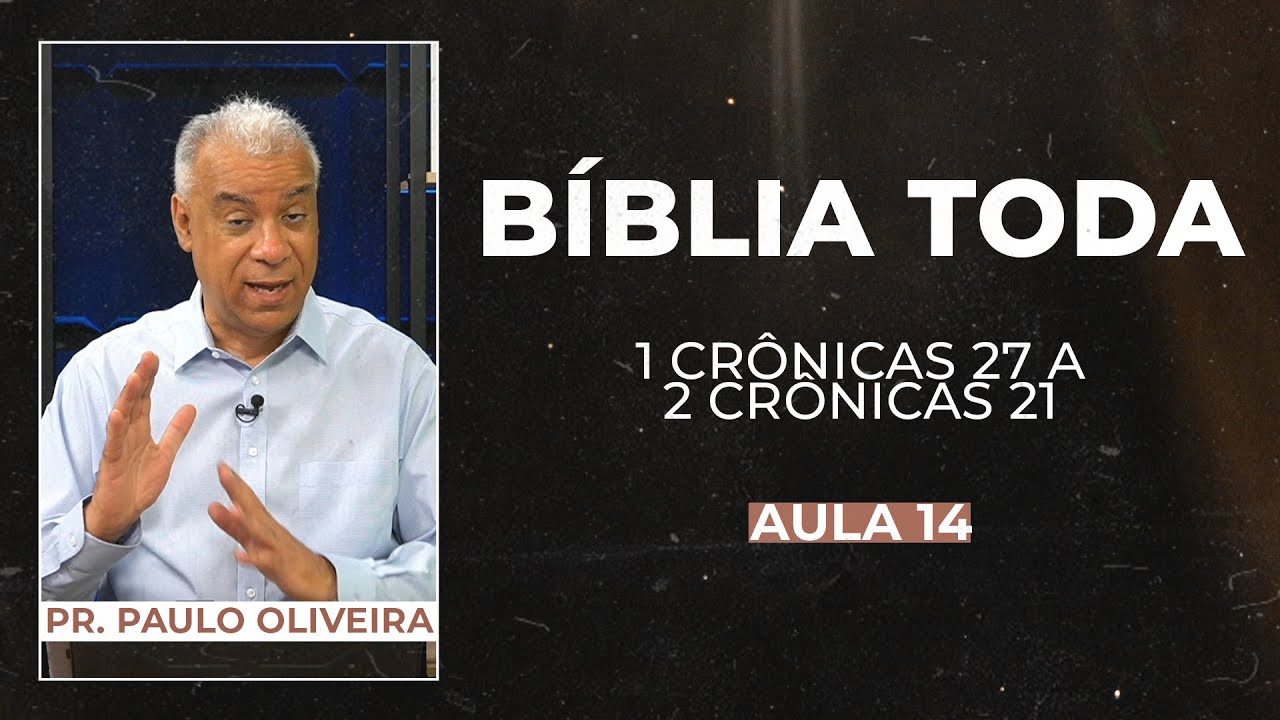 SÉRIE: A BÍBLIA TODA - AULA 14 | 1 Crônicas 27 a 2 Crônicas 21 - Bíblia JFA Conecta