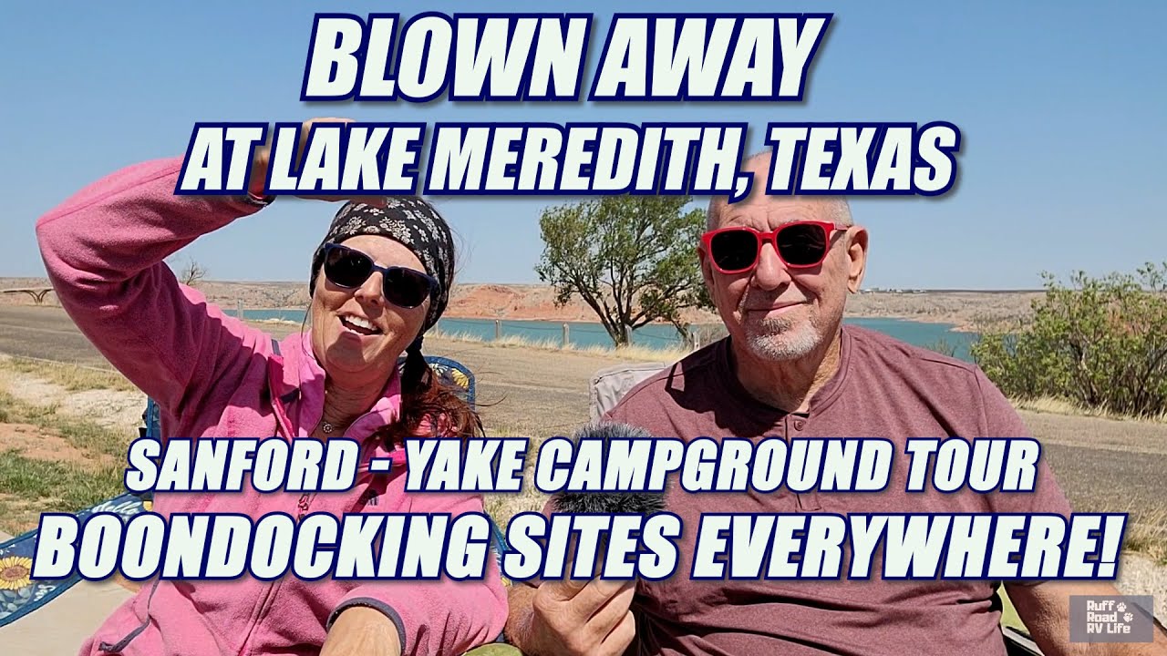 Sanford - Yake Campground Tour, Lake Meredith Recreation Area, Texas