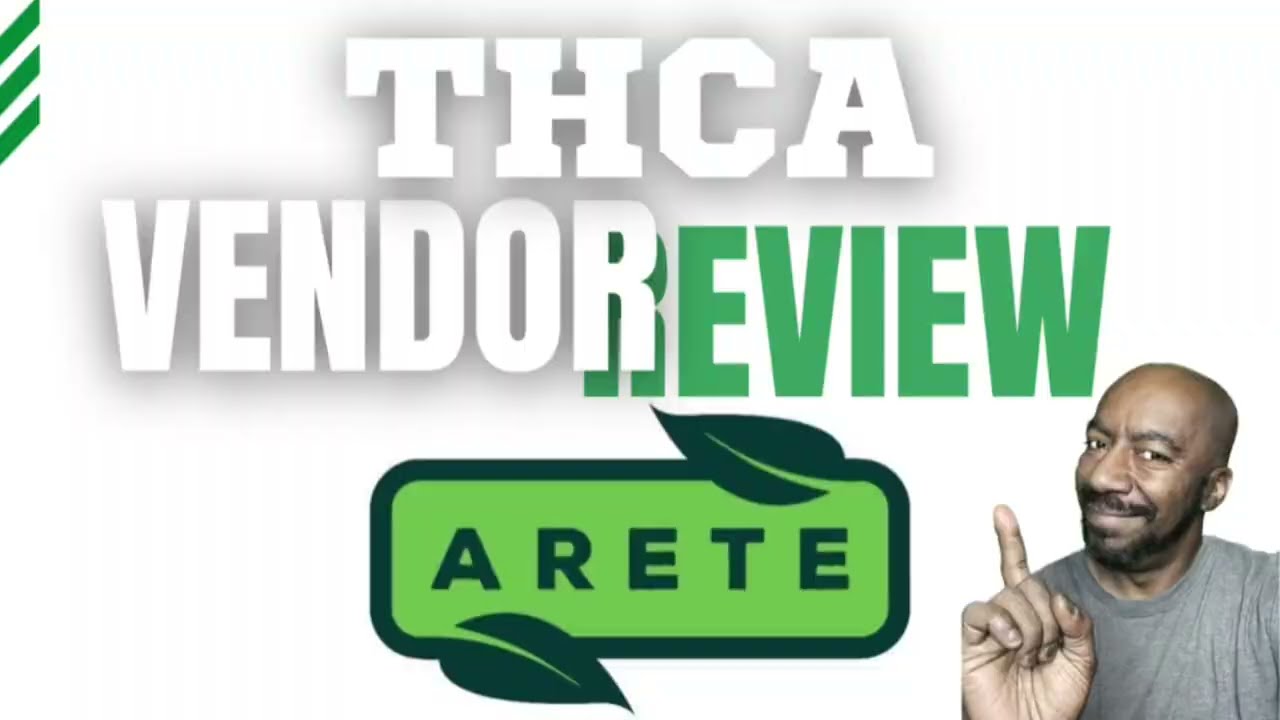 @AreteHemp #thca #vendor review