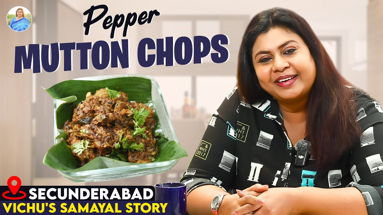 Pepper Mutton Chops | Vichu's Samayal Story | Secunderabad | Vichitra