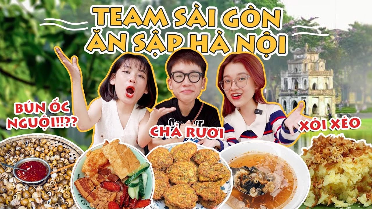 Ăn sập Hà Nội cùng team GenZ Sài Gòn - lần đầu ăn bún ốc nguội, chả rươi, xôi xéo ??!!