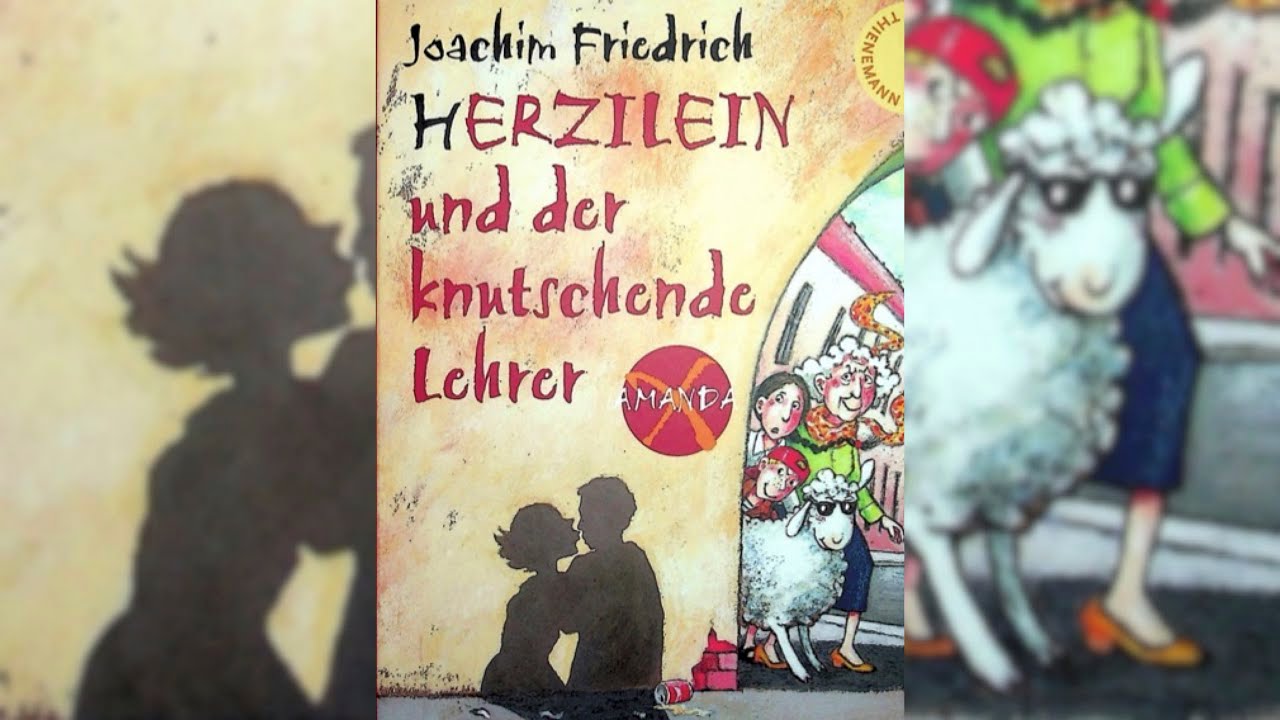 Herzilein und der knutschende Lehrer: Ein Hörbuch für Kinder von Joachim Friedrich