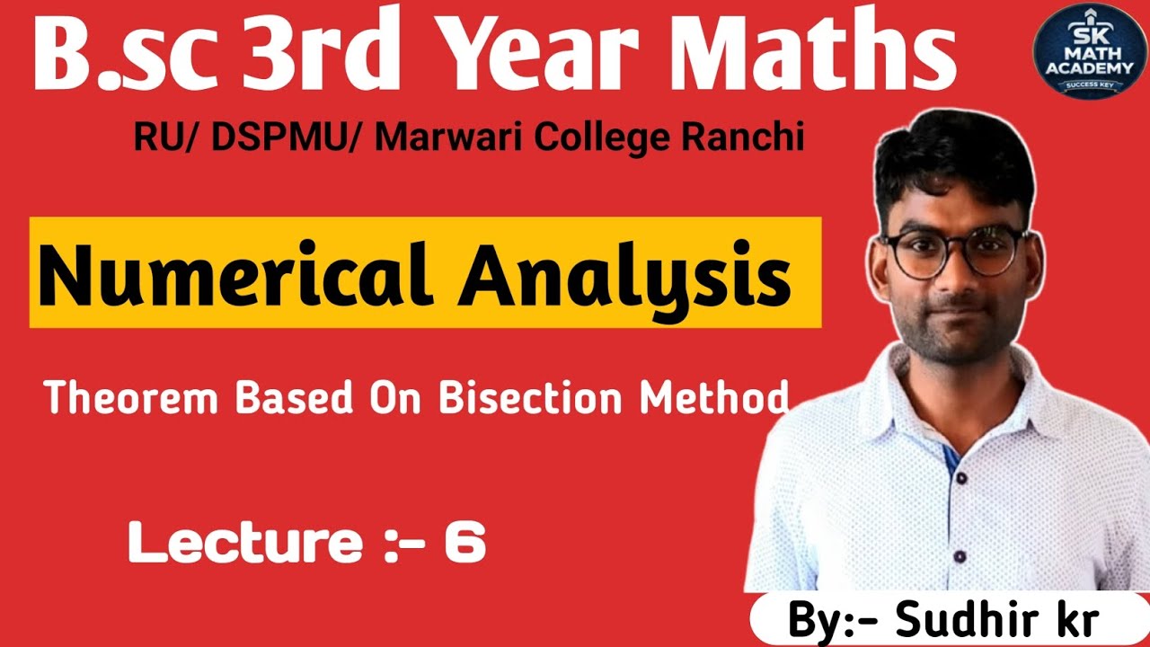Numerical Analysis B.sc 3rd Year -  Theorem Based On Bisection Method 