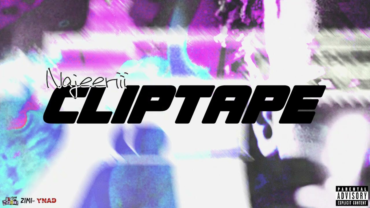 Najeeriii - 1RIFLE CLIPTAPE (Official Mixtape)