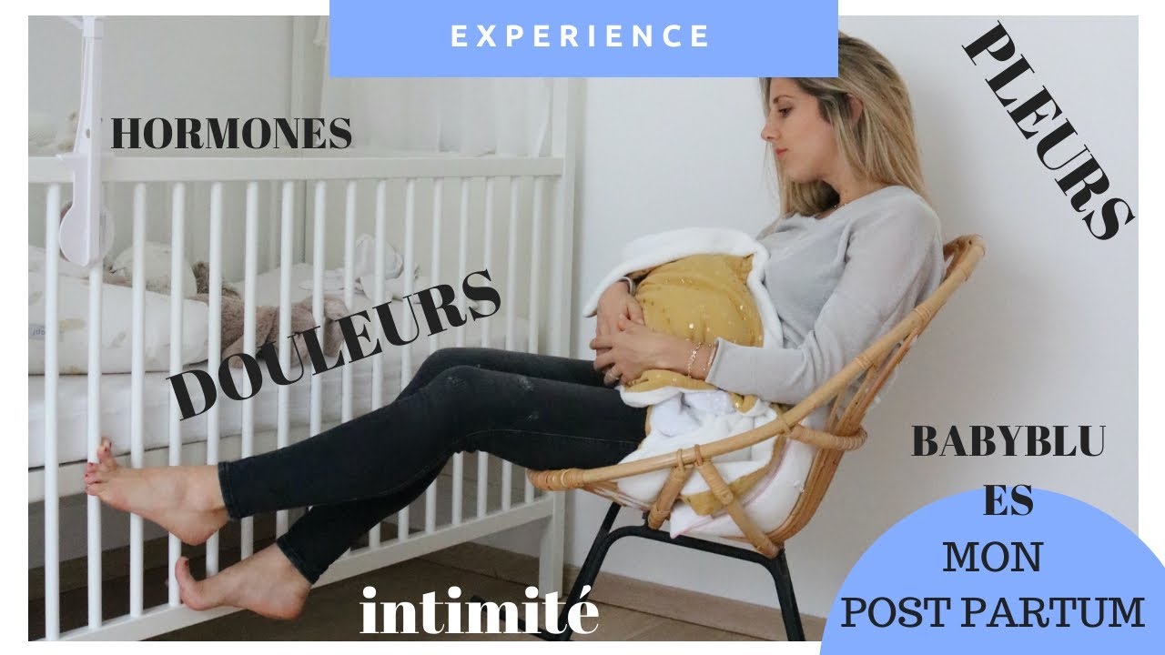 MON POST-PARTUM - JE VOUS DIS TOUT, D'AILLEURS TROP !
