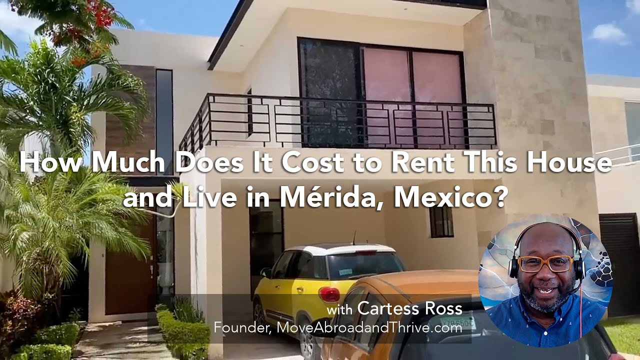 How Much Does It Cost To Rent This House and Live in Merida Mexico?