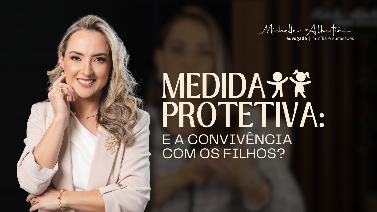 MEDIDA PROTETIVA: como fica a convivência com os filhos?