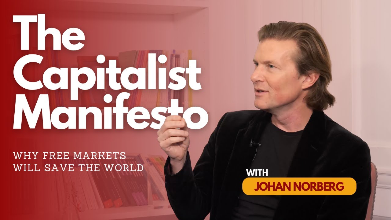 The Capitalist Manifesto with Johan Norberg