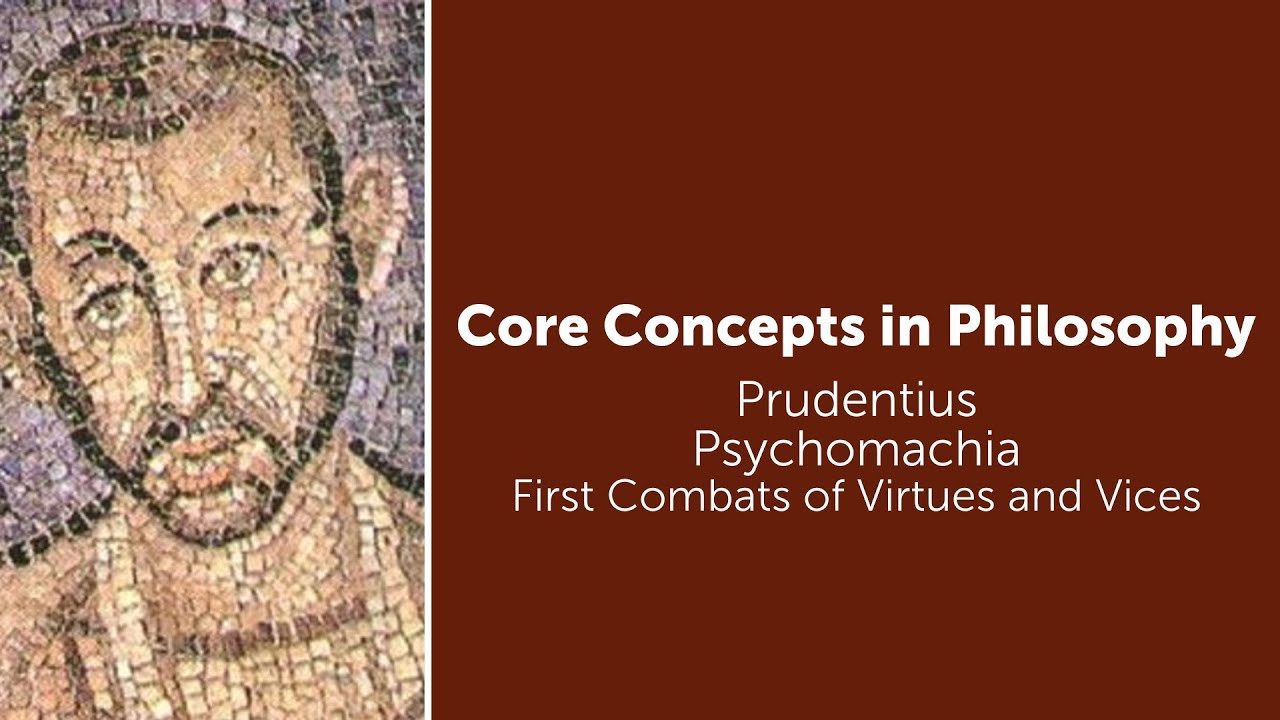 Prudentius, Psychomachia | First Combats of Virtues and Vices | Philosophy Core Concepts