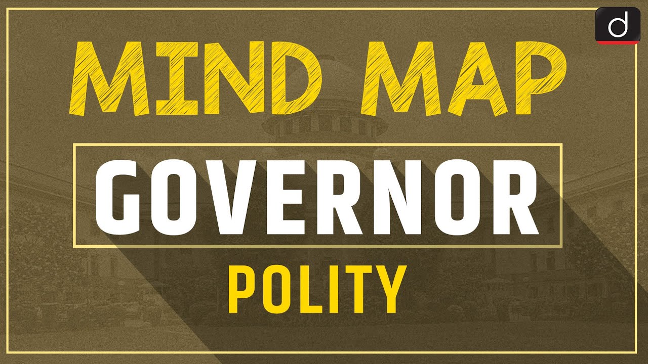 Governor - MIND MAP | Drishti IAS English
