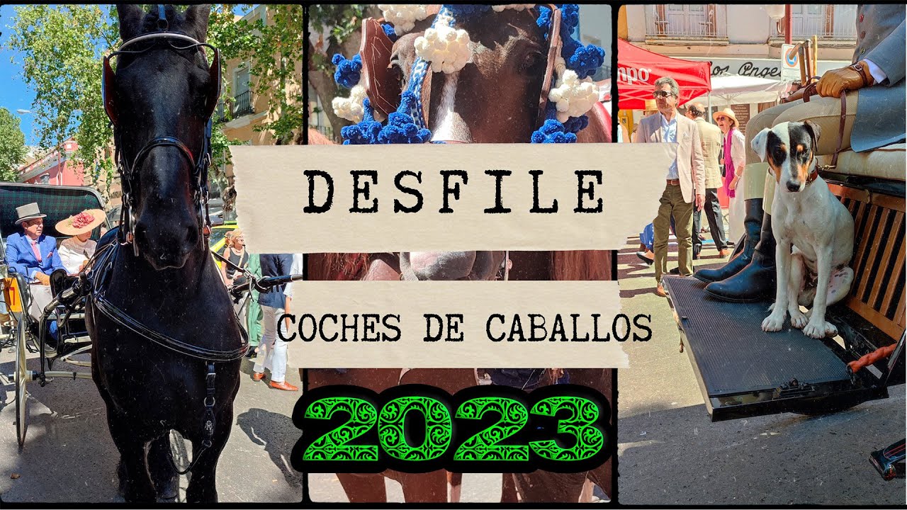 Desfile de Coches de Caballos. Feria de Sevilla 2023