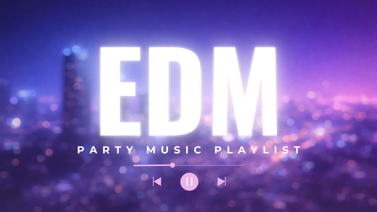 EDM Party Music Playlist #1 - 🎧Good Vibes and Energy