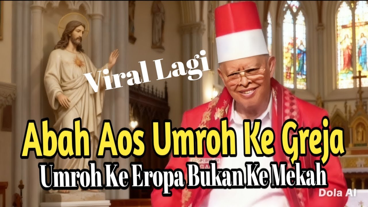 Viral!! Abah Aos Umroh Ke Gereja Eropa Bukan Ke Mekah ( Part 5 Abah Aos ) 