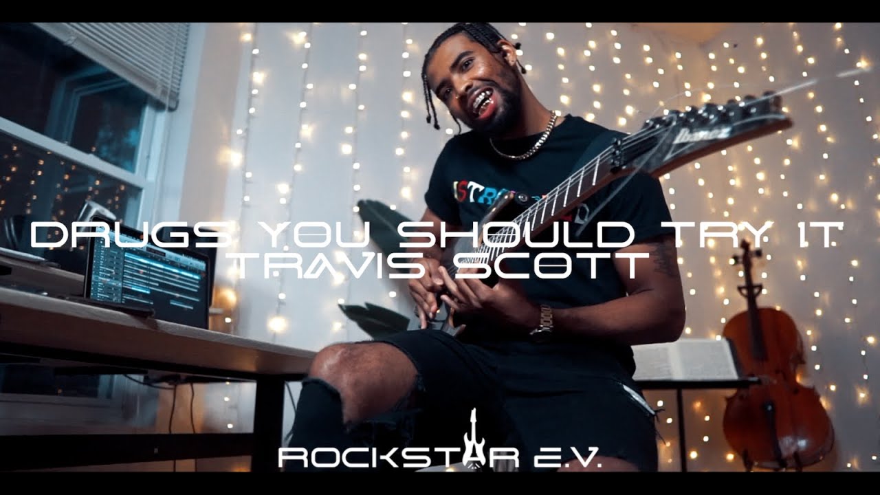 Rockstar EV | Drugs You Should Try It  - Travis Scott (Guitar Cover 🎸)