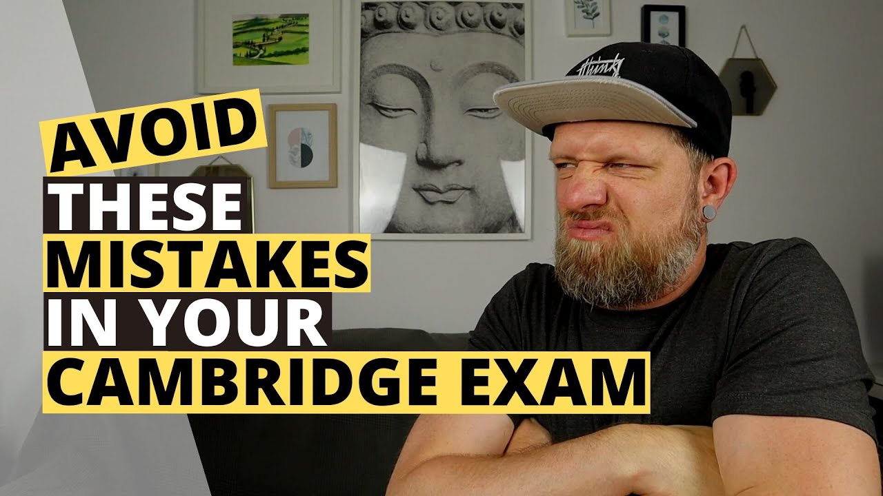 How To FAIL Your Cambridge Exam (DON'T Make These Mistakes)