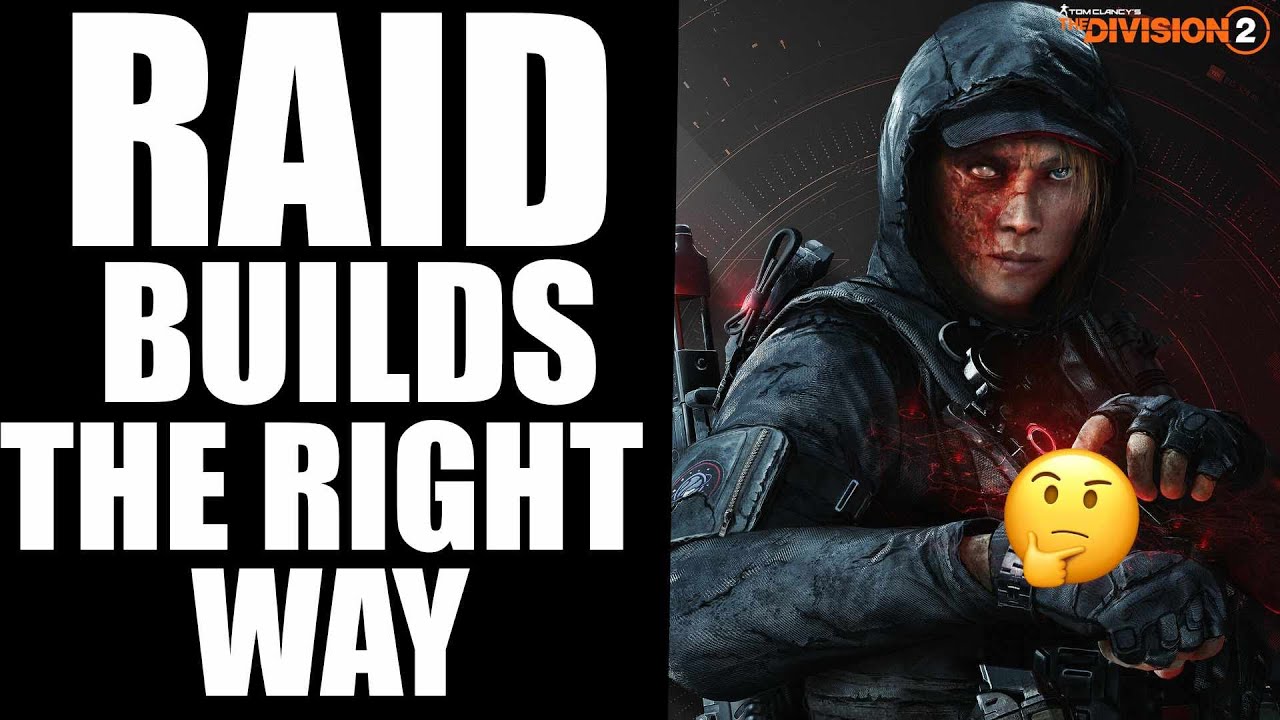 The Division 2 - RAID BUILDS (The Best Approach)
