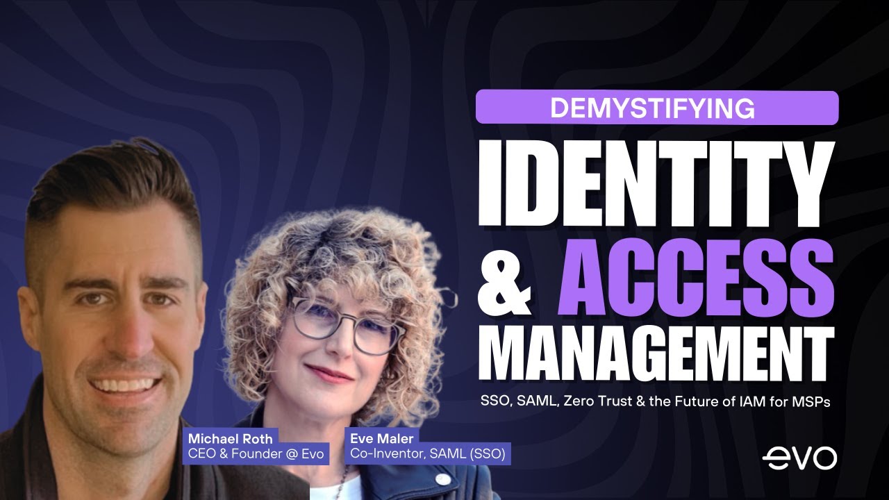 Demystifying Identity & Access Management (IAM): SAML, SSO, and Zero Trust Explained for MSPs