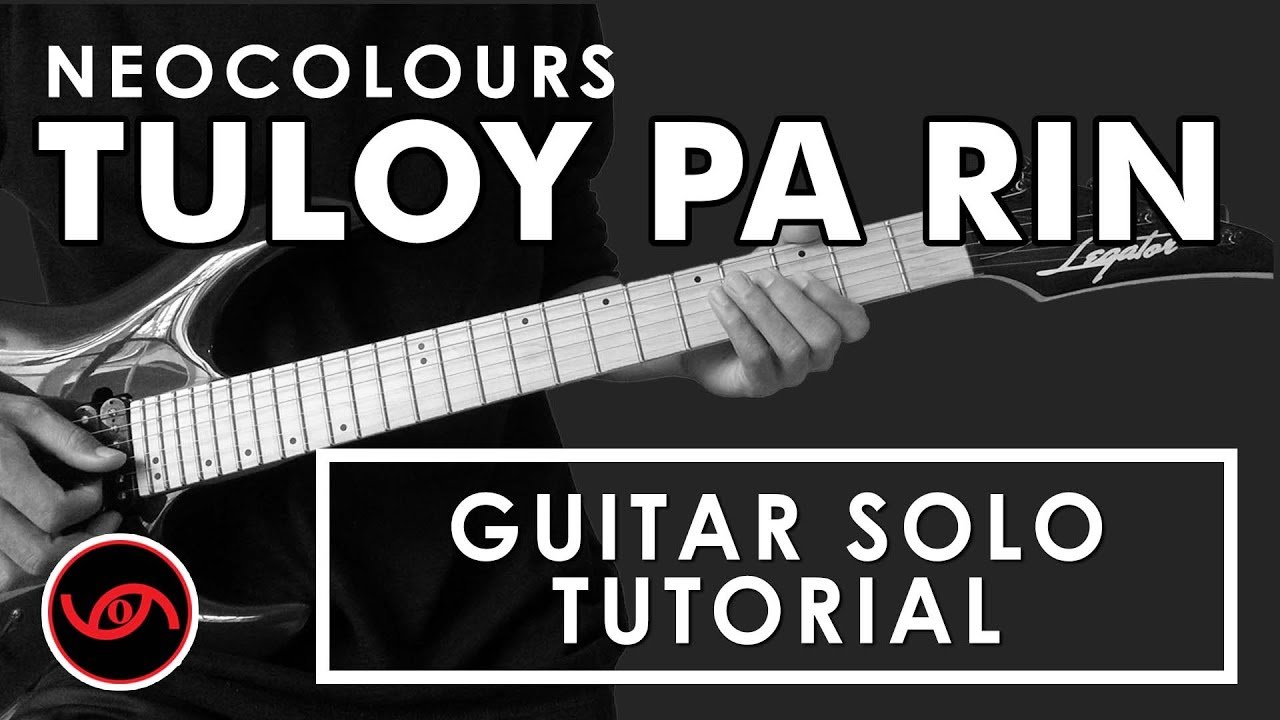 Tuloy Pa Rin - Neocolours Guitar Solo Tutorial (WITH TAB)