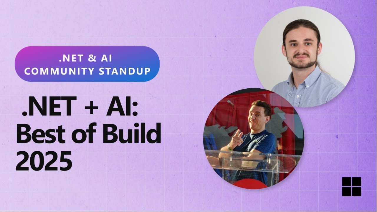 🔴 .NET AI Community Standup - .NET + AI: Best of Build 2025