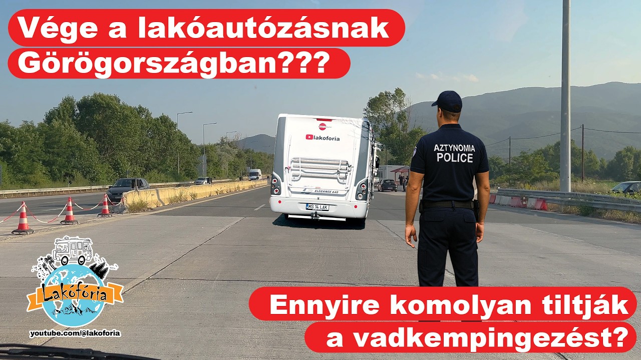 Rögtön megállított a rendőr ahogy beértünk Görögországba lakóautóval - 2025