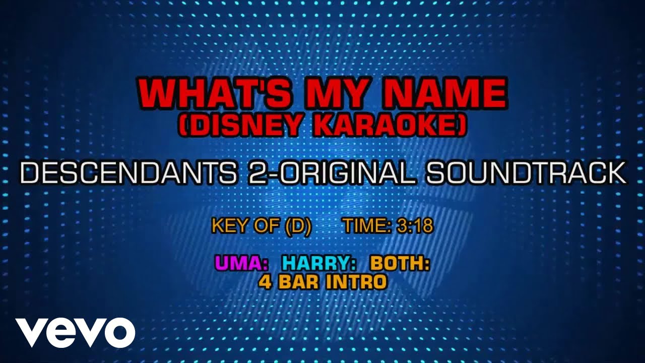 Descendants Cast - What's My Name (Karaoke)