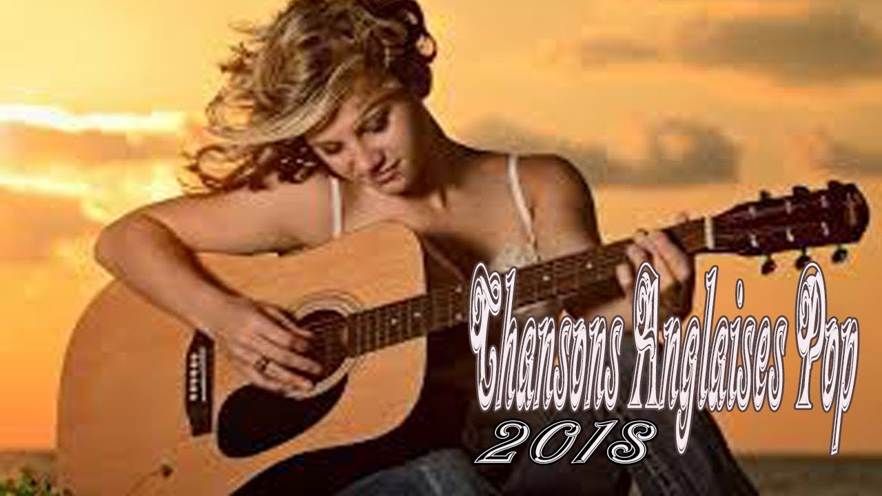 Chansons Anglaises Pop 2018-Musique pop en anglais 2018, Chansons 2018, Nouveaut&eacute; Musique