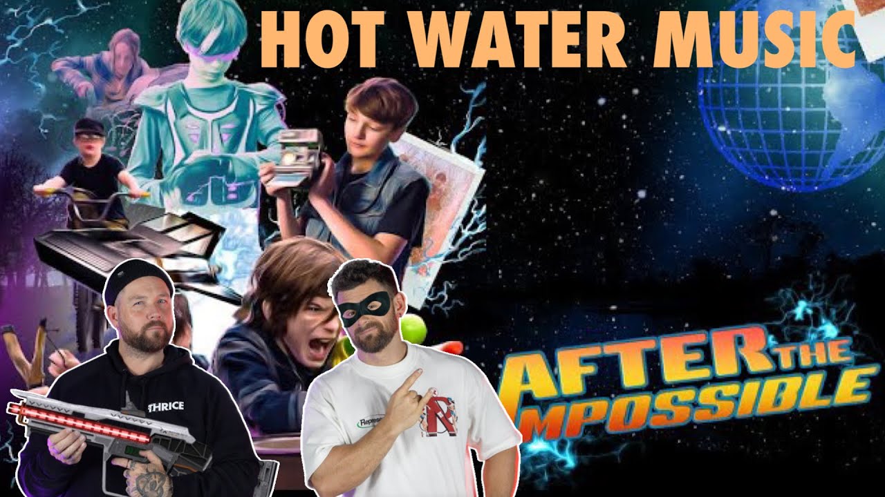 HOT WATER MUSIC “After the impossible” ft CITY AND COLOUR