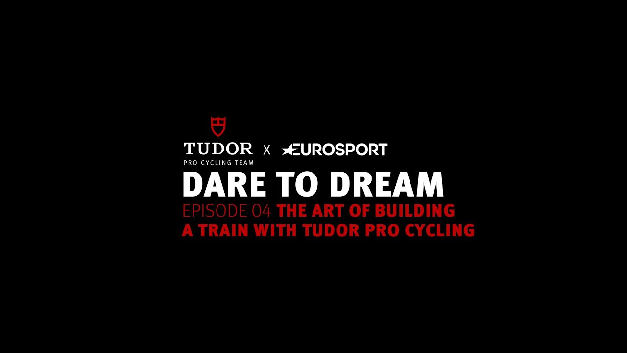 EPISODE 04 - THE ART OF BUILDING A TRAIN WITH TUDOR PRO CYCLING