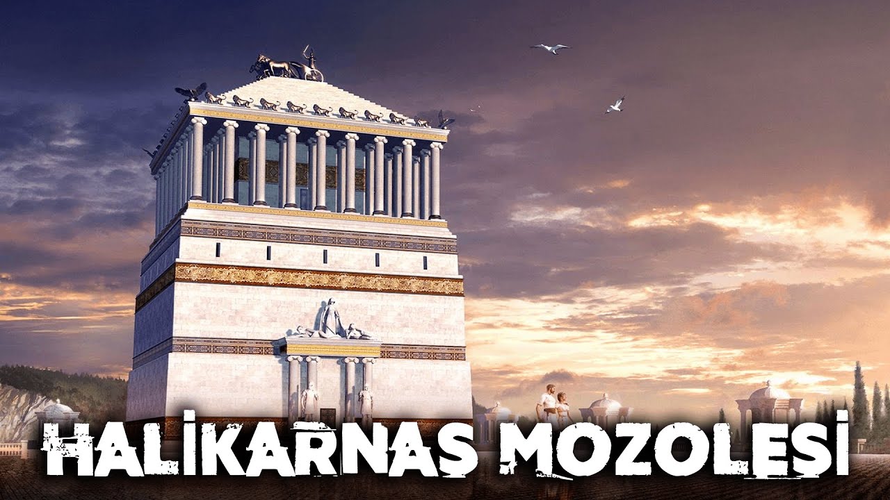Halikarnas Mozolesi Kadim Bir Mucizenin Tarihi