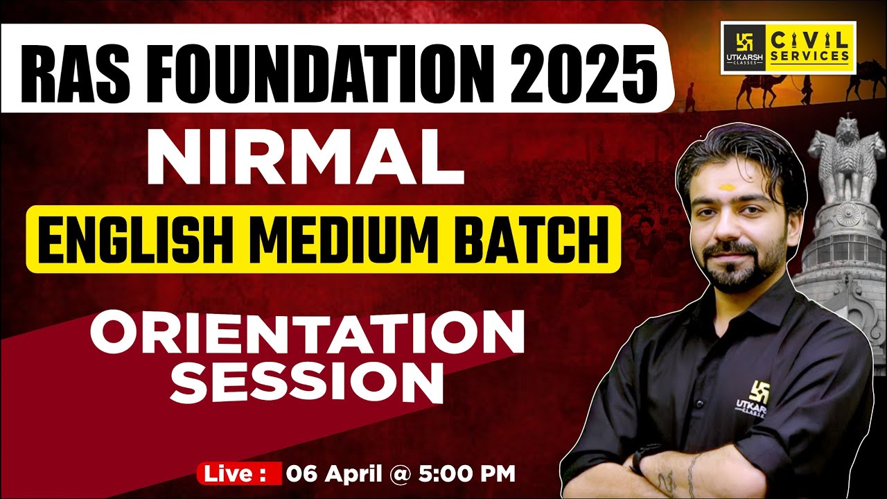 RAS Foundation 2025 | Nirmal English Medium Batch Orientation Session | By Akshay Sir | RAS Utkarsh