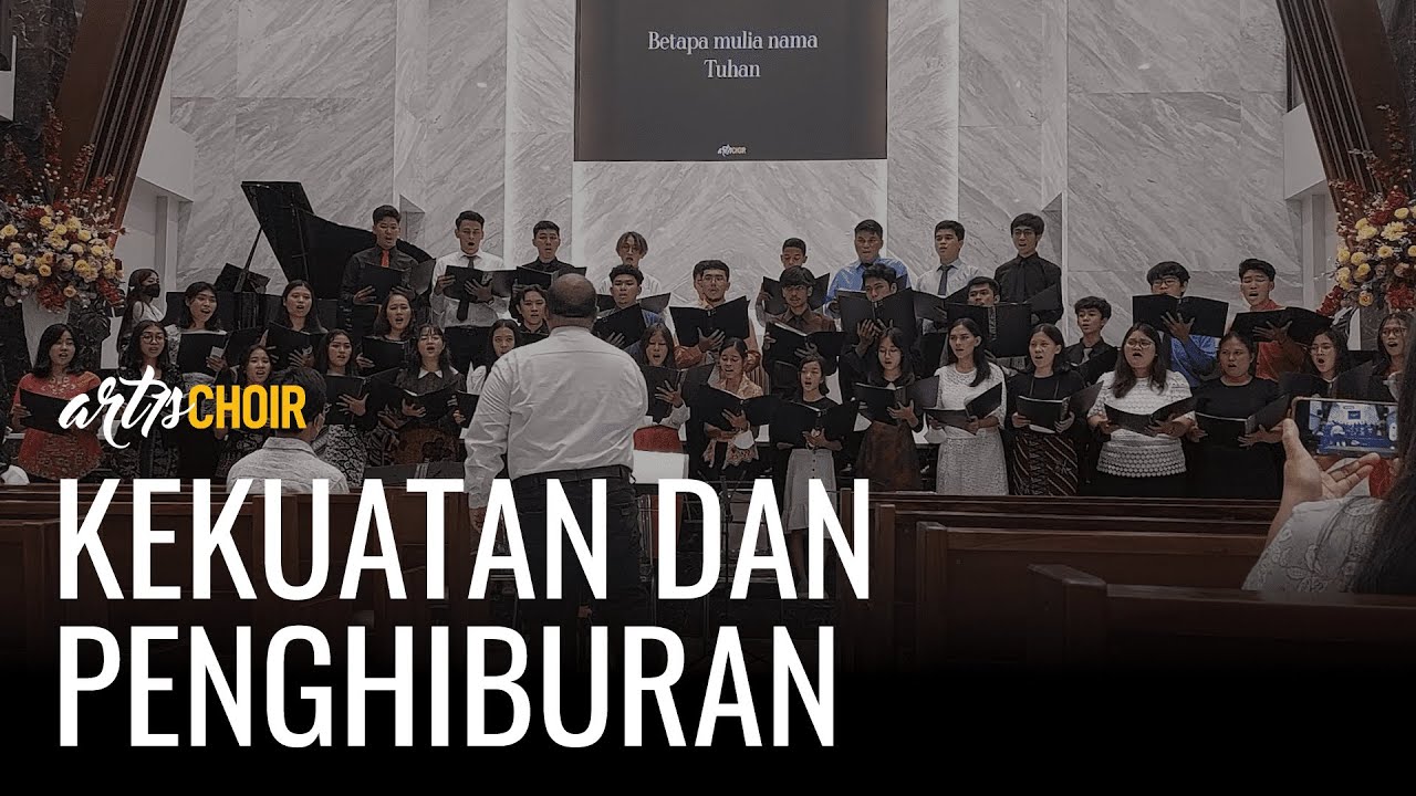 Kekuatan dan Penghiburan - ART1S Choir