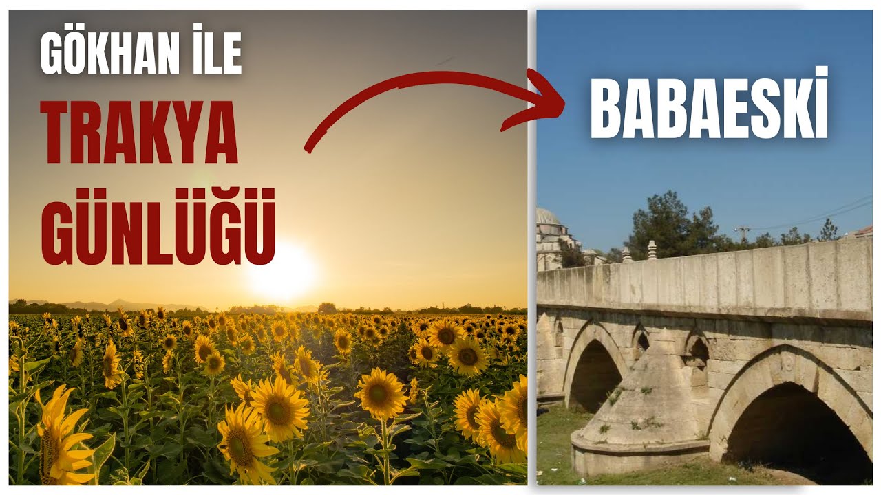 G&ouml;khan ile Trakya G&uuml;nl&uuml;ğ&uuml;  Kırklareli - Babaeski / &Ccedil;avuşk&ouml;y