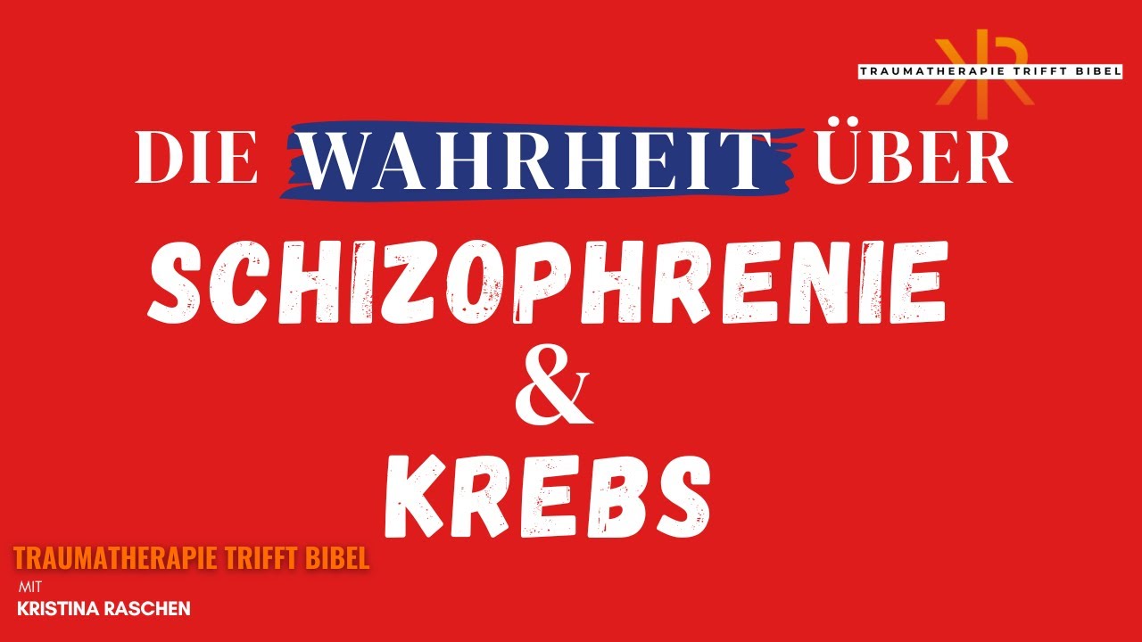 Schizophrenie & Krebs: Was du wissen musst!!      ll mit Kristina Raschen