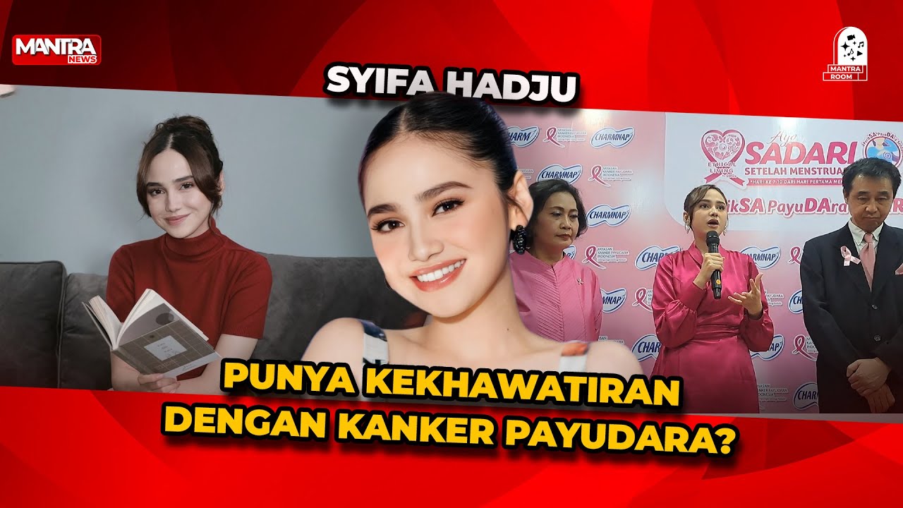 SYIFA HADJU MILIKI KEKHAWATIRAN TERHADAP KANKER PAYUDARA