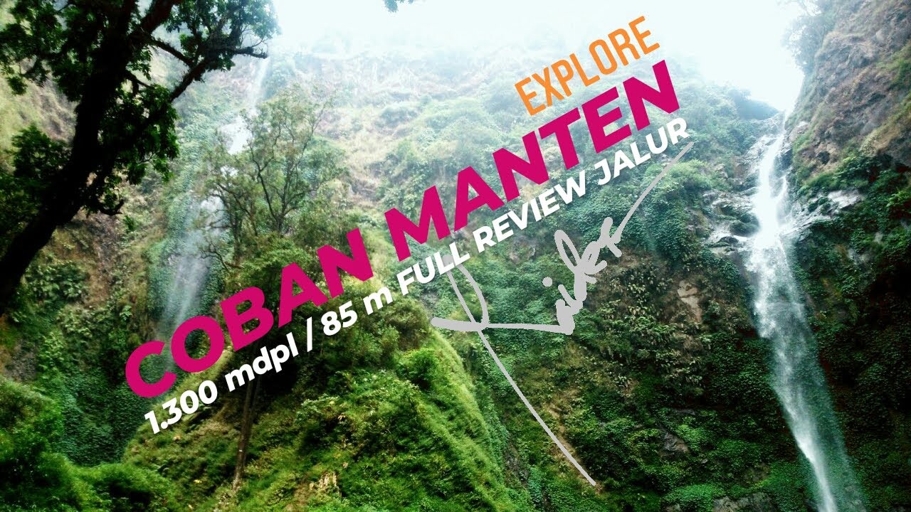 COBAN MANTEN EXPLORE - Full Review Jalur VIA Loket Wisata Coban Rondo. Pujon, Kabupaten Malang.