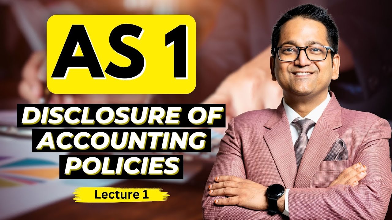 AS 1 - Disclosure of Accounting Policies | Lecture 1 | CA Inter