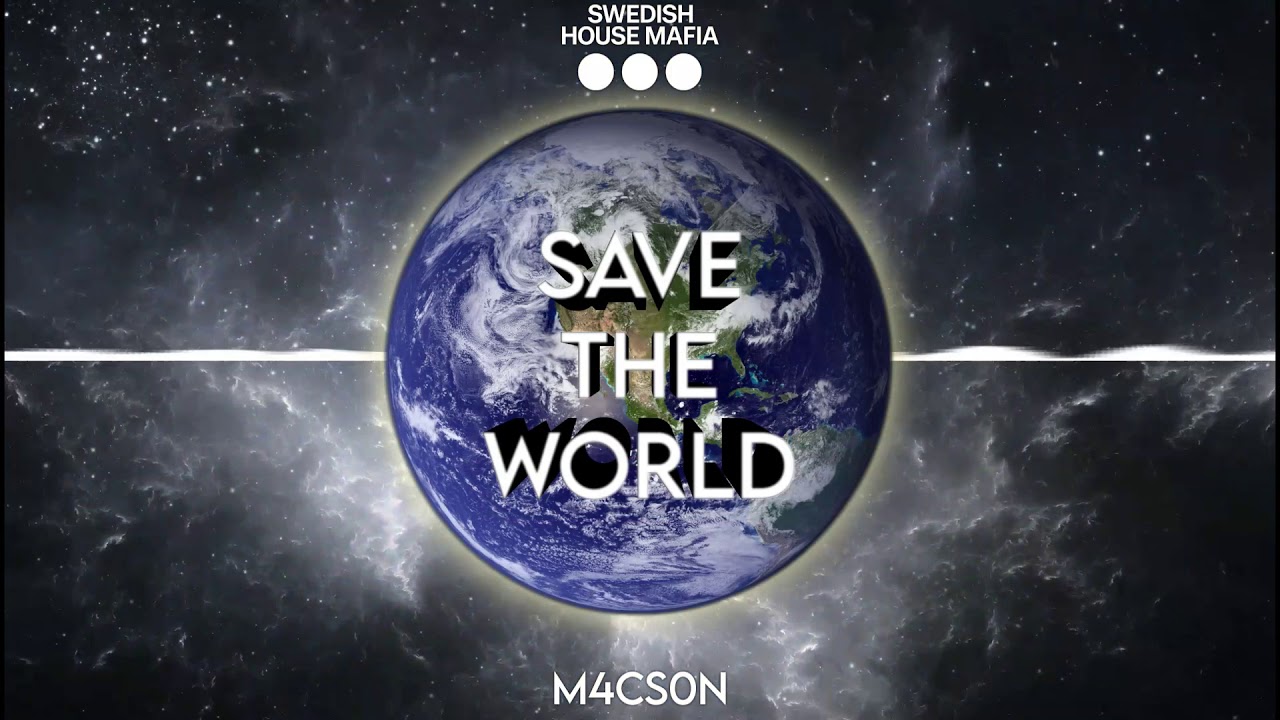 Swedish House Mafia - Save The World (M4CS0N Bootleg 2021)